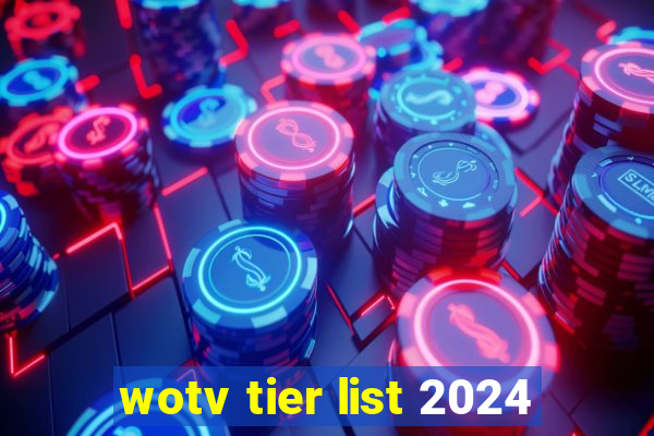 wotv tier list 2024